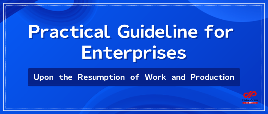 Practical Guideline for Enterprises Upon the Resumption of Work and Production